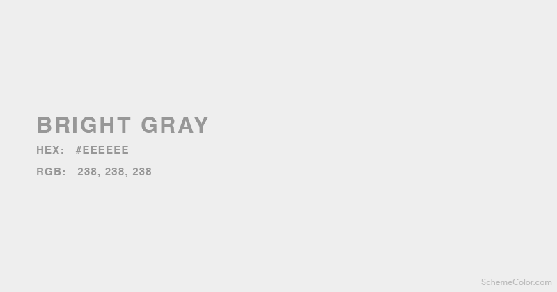 Bright Gray - Hex: #EEEEEE