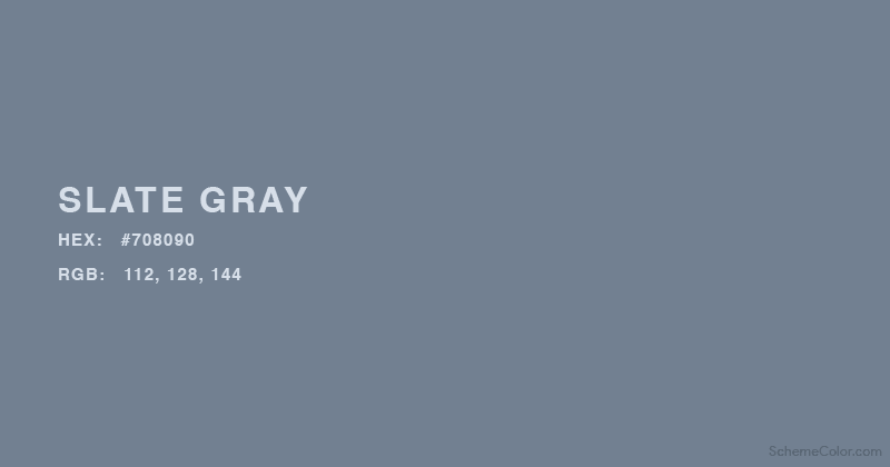 Slate Gray color - Hex: #708090
